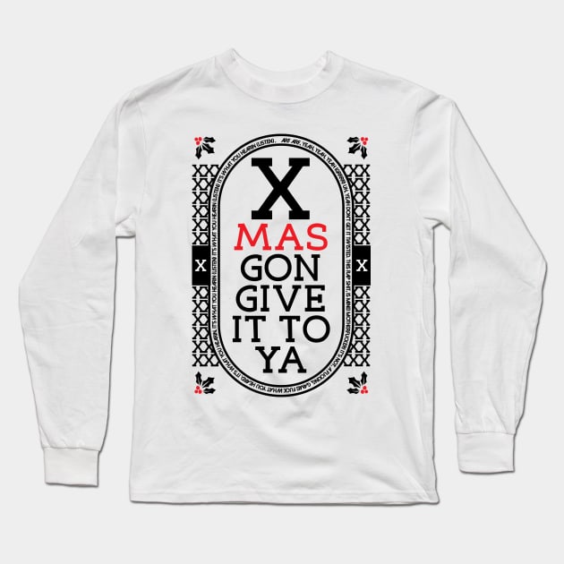 XMAS Gon Give It To Ya DMX Mas Christmas Design Long Sleeve T-Shirt by RevLevel